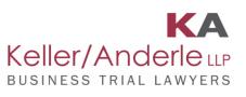 Keller/Anderle LLP Busiess Trial Lawyers